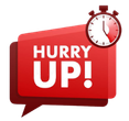 Hurry up!